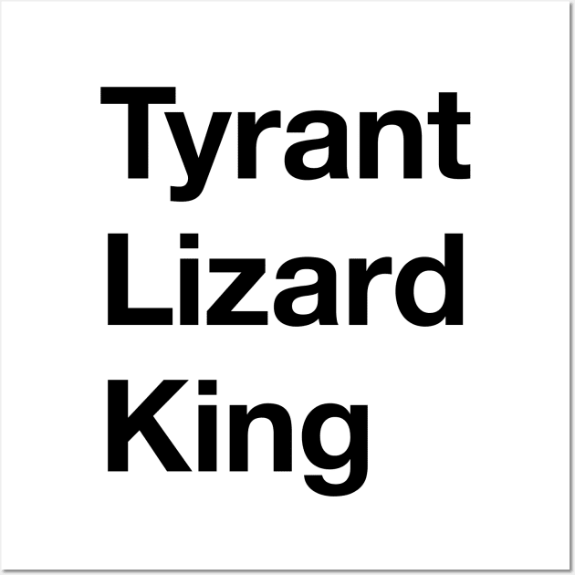 Tyrant Lizard King in Black Wall Art by Ekliptik